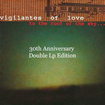 TO THE ROOF OF THE SKY by Vigilantes of Love-2